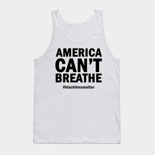 America cant breathe Tank Top by valentinahramov